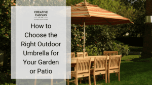 How to Choose the Right Outdoor Umbrella for Your Garden or Patio