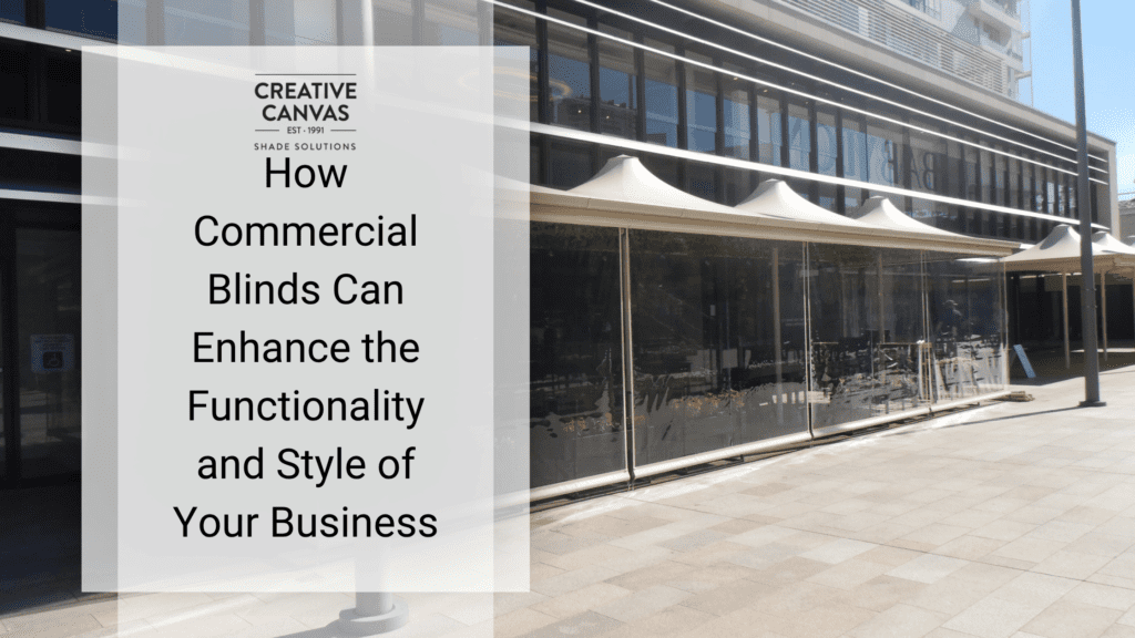 Commercial Blinds Guide | Creative Canvas